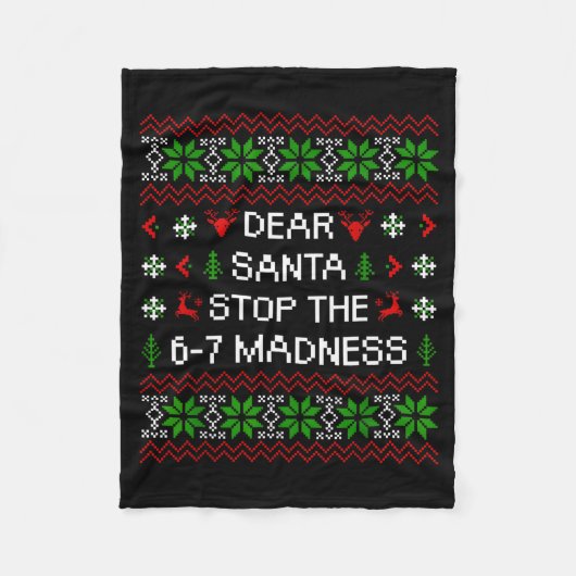 Funny Dear Santa Stop The 67 Madness Ugly Christma フリースブランケット (正面)