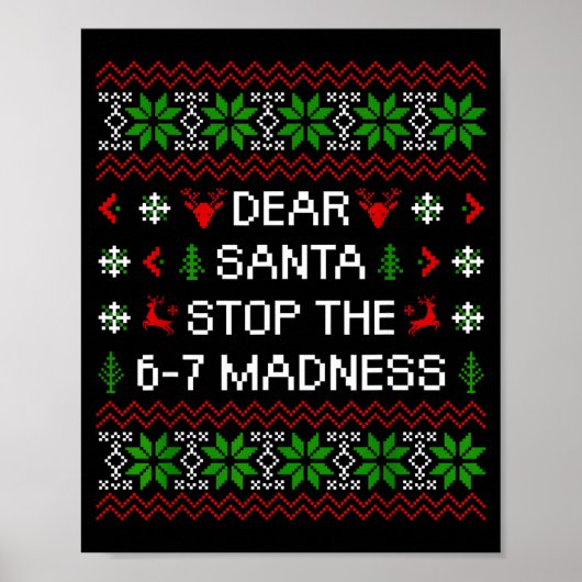 Funny Dear Santa Stop The 67 Madness Ugly Christma ポスター (正面)