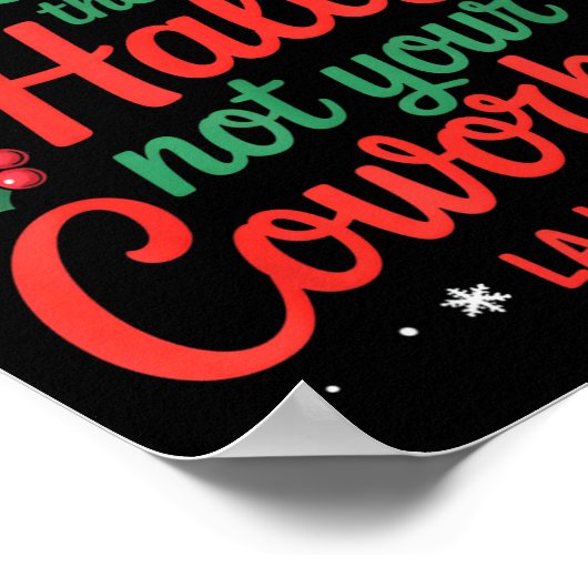 Funny Deck The Hall Not Your Coworkers Christmas Q ポスター (角)