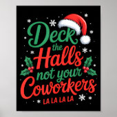 Funny Deck The Hall Not Your Coworkers Christmas Q ポスター (正面)