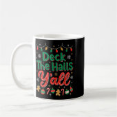 Funny Deck The Halls Y’all Christmas Humor  コーヒーマグカップ (左)