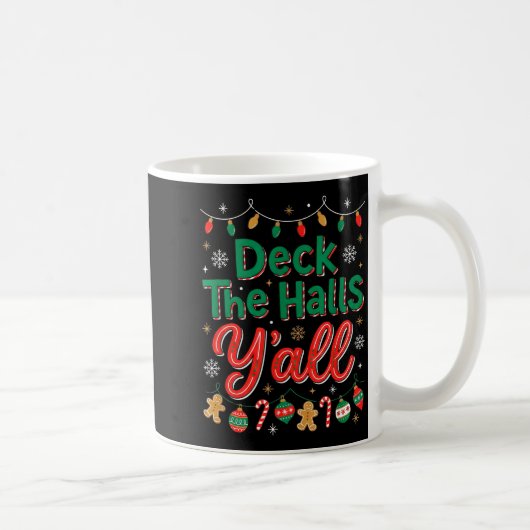 Funny Deck The Halls Y’all Christmas Humor  コーヒーマグカップ (右)