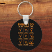 Funny Deer Hunter Things I Do Hunting In My Spare キーホルダー (正面)