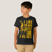 Funny Deer Hunting Quote Gift For Hunters  Tシャツ (正面フル)