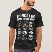 Funny Deer Things I Do Hunting In My Spare Time Hu Tシャツ (正面)