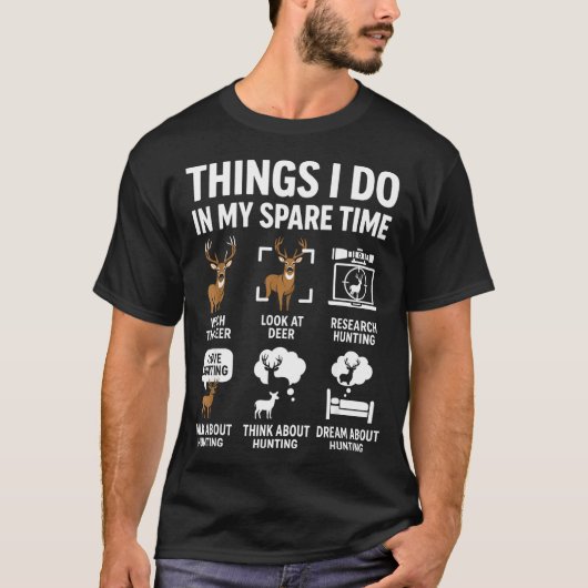 Funny Deer Things I Do Hunting In My Spare Time Hu Tシャツ (正面)