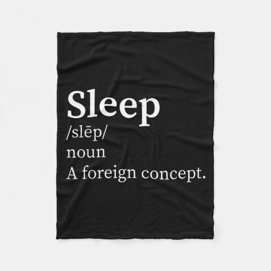 Funny Definition Sleep A Foreign Concept New Paren フリースブランケット (正面)