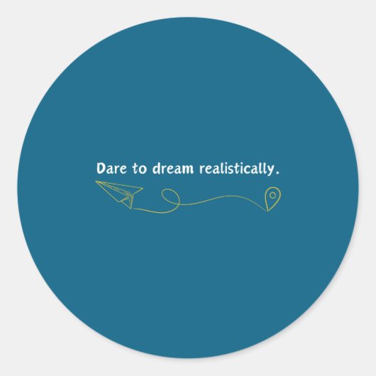 Funny Demotivational Quote Dare To Dream Realistic ラウンドシール (正面)