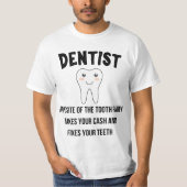 Funny dentistry student tooth fairy opposite of a tシャツ (正面)
