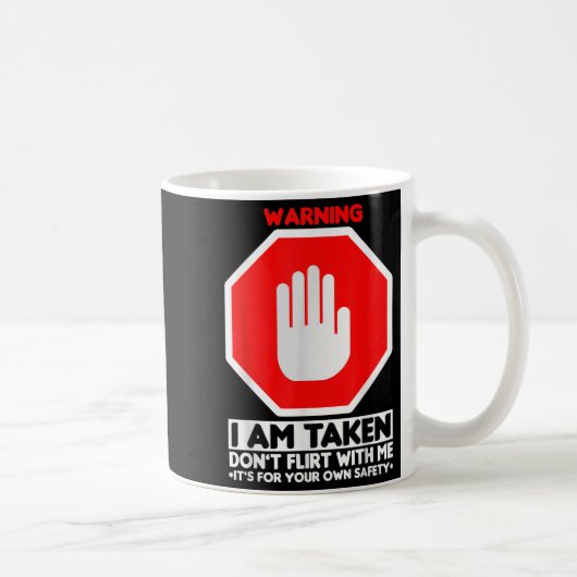 Funny Design I'm Taken For Men - Don't Flirt With コーヒーマグカップ (右)