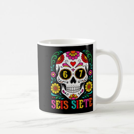 Funny Dia De Los Muertos Sugar Skull Seis Siete 67 コーヒーマグカップ (右)