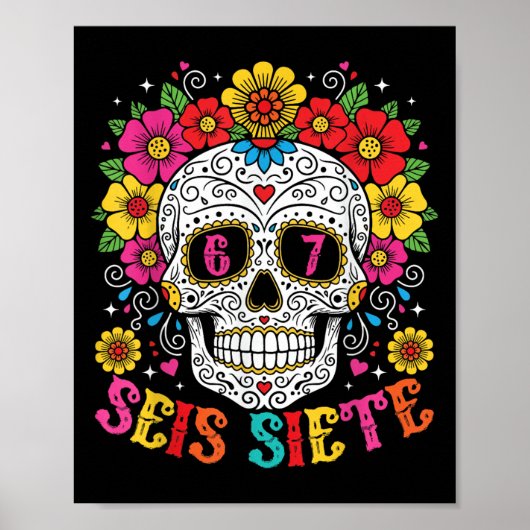 Funny Dia De Los Muertos Sugar Skull Seis Siete 67 ポスター (正面)