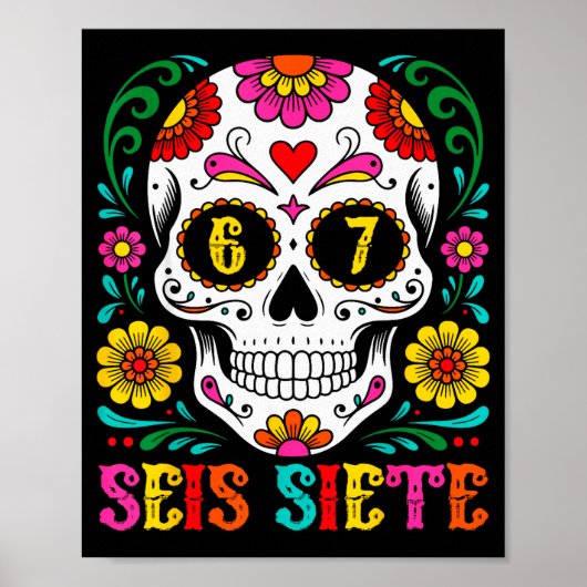 Funny Dia De Los Muertos Sugar Skull Seis Siete 67 ポスター (正面)