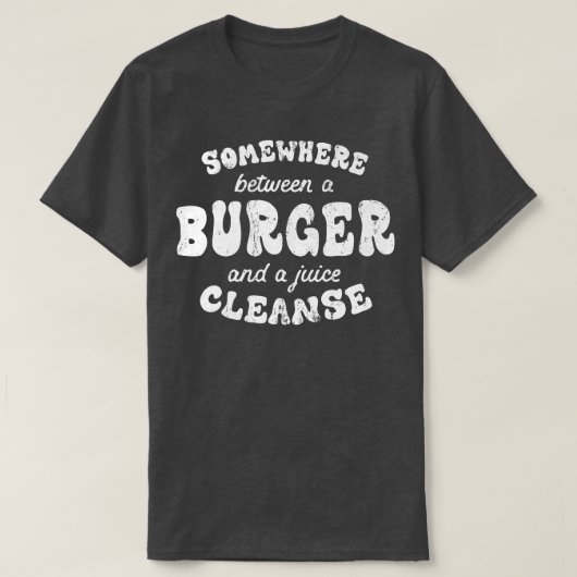Funny Diet Burger and a Juice Cleanse Funny Hambur Tシャツ (デザイン正面)