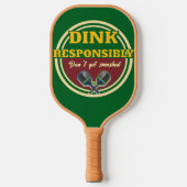 Funny Dink Responsibly Don't Get Smashed Green ピックルボールラケット (正面)