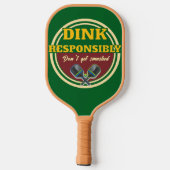 Funny Dink Responsibly Don't Get Smashed Green ピックルボールラケット (裏面)