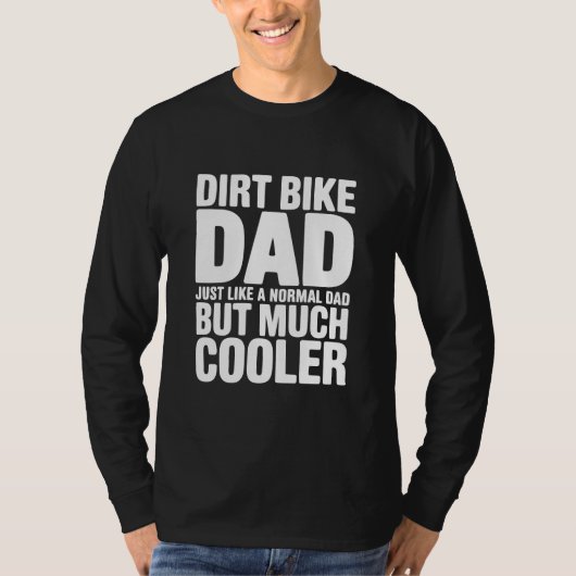 Funny Dirt Bike Dad Humor Cooler Motocross Father  Tシャツ (正面)
