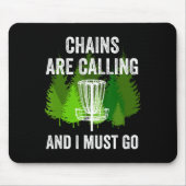 Funny Disc Golf Gift Chains Are Calling And I Must マウスパッド (正面)