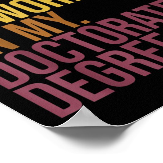 Funny Dissertation , Sorry I Can't Working On Doct ポスター (角)