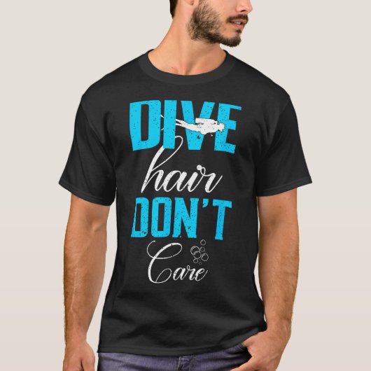 Funny Diving Design Of Dive Hair Don't Care For Fu Tシャツ (正面)