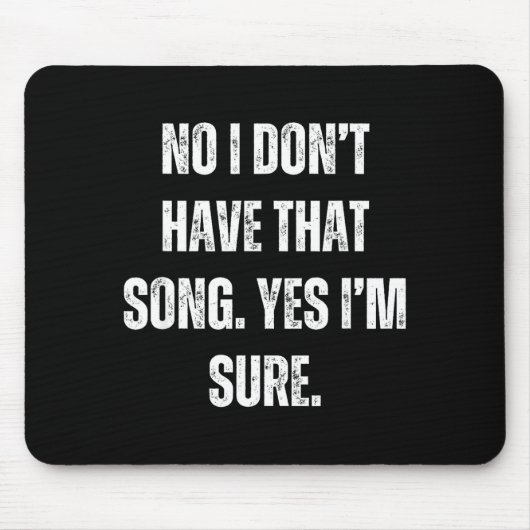 Funny Dj I Dont Have That Song Request Mens Womens マウスパッド (正面)