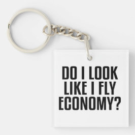 Funny Do I Look Like I Fly Economy Traveler Quote キーホルダー