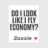 Funny Do I Look Like I Fly Economy Traveler Quote シール (シート)