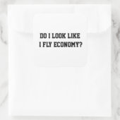 Funny Do I Look Like I Fly Economy Traveler Quote スクエアシール (バッグ)