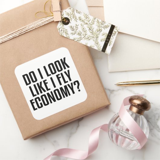 Funny Do I Look Like I Fly Economy Traveler Quote スクエアシール (ギフト)