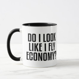 Funny Do I Look Like I Fly Economy Traveler Quote マグカップ