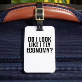 Funny Do I Look Like I Fly Economy Traveler Quote ラゲッジタグ