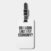 Funny Do I Look Like I Fly Economy Traveler Quote ラゲッジタグ (正面縦)