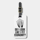 Funny Do I Look Like I Fly Economy Traveler Quote ラゲッジタグ (正面縦)