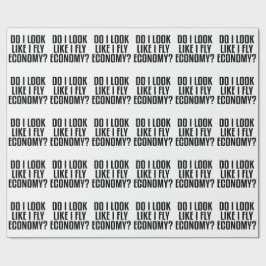 Funny Do I Look Like I Fly Economy Traveler Quote ラッピングペーパー