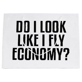 Funny Do I Look Like I Fly Economy Traveler Quote ラージペーパーバッグ