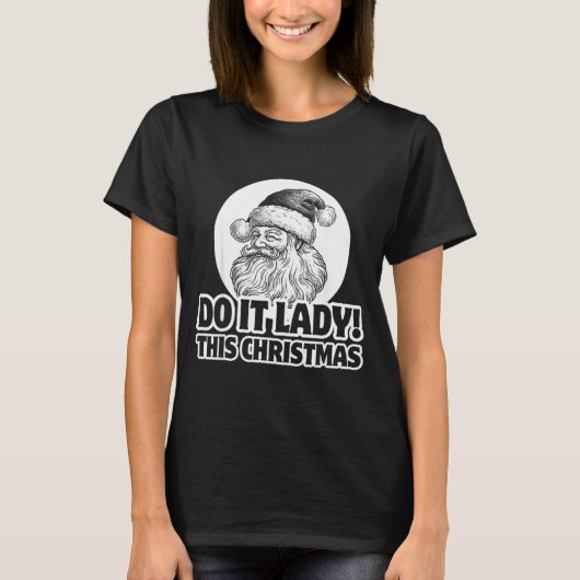 Funny Do It This Christmas Holiday Festive  Tシャツ (正面)