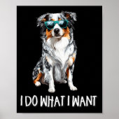 Funny Do What I Want Blue Merle Australian Shepher ポスター (正面)