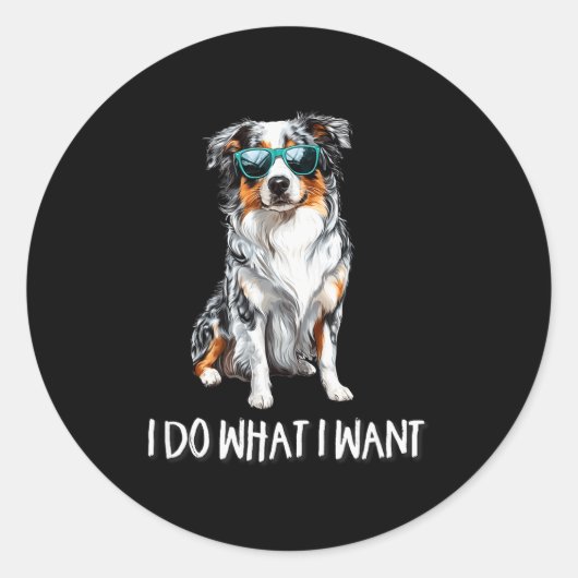 Funny Do What I Want Blue Merle Australian Shepher ラウンドシール (正面)