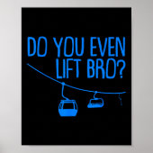 Funny Do You Even Lift Bro Gift Cute Skiing Lover  ポスター (正面)