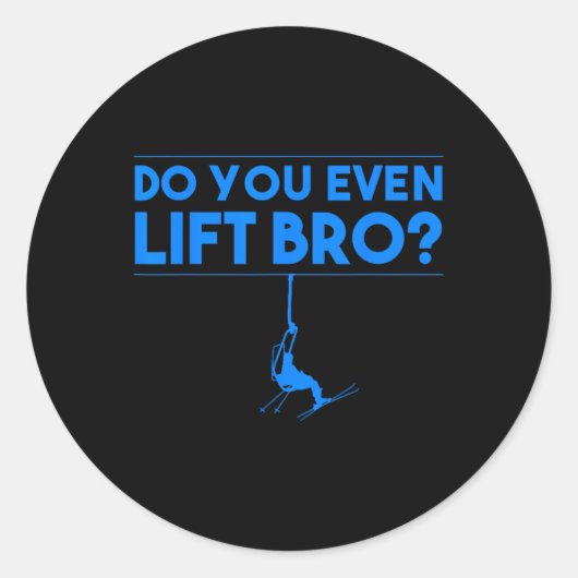 Funny Do You Even Lift Bro Gift Cute Skiing Lover  ラウンドシール (正面)