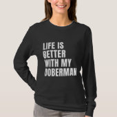 Funny Doberman Dog Tシャツ (正面)