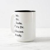 Funny Doctor Gift – It's Dr Actually Custom Name ツートーンマグカップ (正面左)