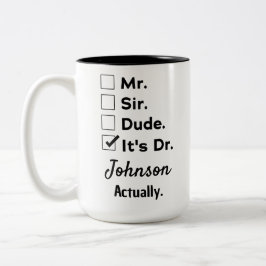 Funny Doctor Gift – It's Dr Actually Custom Name ツートーンマグカップ