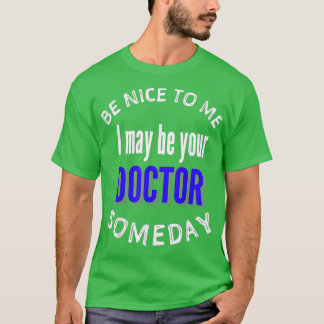 Funny Doctor Medical School med school 1 Tシャツ