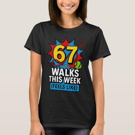 Funny Dog 6 7 Walks This Week Slang Meme Six Seven Tシャツ (正面)