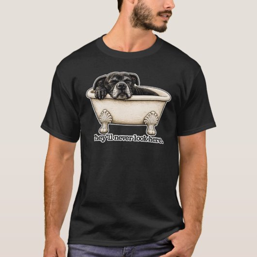 Funny Dog Bath Shirt They’ll Never Look Here Tシャツ (正面)