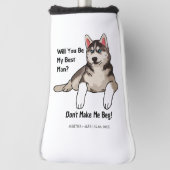 Funny Dog Grroomsmen Proposal Will you be my groom ゴルフヘッドカバー (回転90)