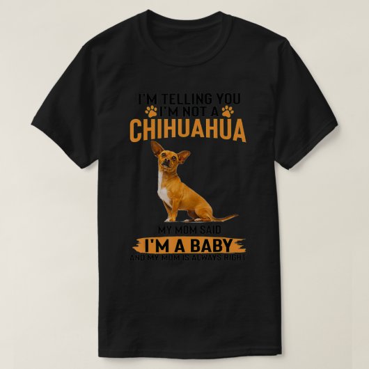 Funny Dog Lover Gift I'm Telling You I'm not a Chi Tシャツ (デザイン正面)