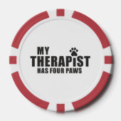 Funny Dog Mom Dad Gift! My Therapist Has Four Paws ポーカーチップ (正面)