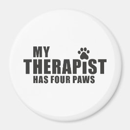 Funny Dog Mom Dad Gift! My Therapist Has Four Paws マグネット
